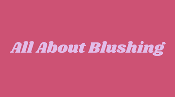 Highlight: Blushing