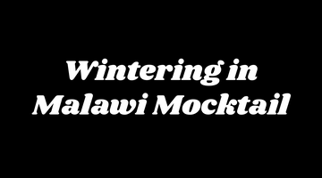Recipe: Wintering in Malawi Mocktail