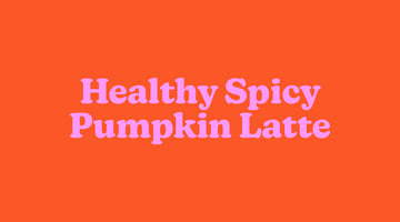 Healthy Spicy Pumpkin Latte