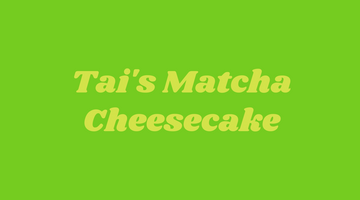 Recipe: Tai's Matcha Cheesecake