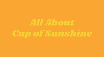 Highlight: Cup of Sunshine