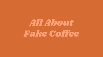 Highlight: Fake Coffee