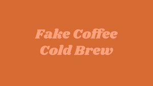 Big Heart Tea Co.'s organic caffeine free Fake Coffee cold brew, with maple syrup and pink Himalayan sea salt