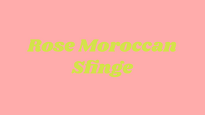 Recipe: Moroccan Sfinge tossed in rose tea spiced-sugar