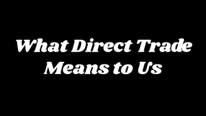 Direct Trade Tea Means The Best Tea