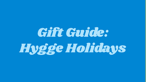 10 Ways to Get Hygge This Year