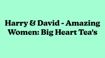 Harry & David - Amazing Women: Big Heart Tea's Ride to Success Started in a Camper