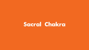 Sacral Chakra
