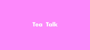 Tea Talk